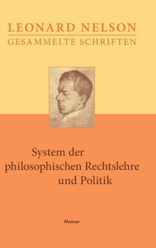 System der philosophischen Rechtslehre und Politik: Vorlesungen über die Grundlagen der Ethik. Dritter Band System der philosophischen Rechtslehre und Politik: Vorlesungen über die Grundlagen der Ethik. Dritter Band
