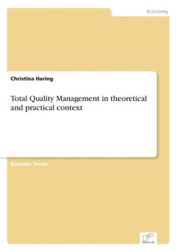 Total Quality Management in theoretical and practical context Total Quality Management in theoretical and practical context