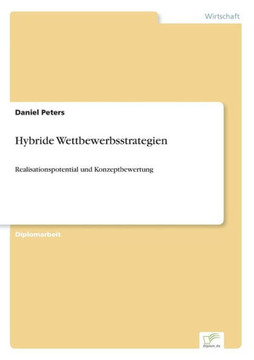 Hybride Wettbewerbsstrategien: Realisationspotential und Konzeptbewertung