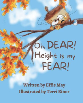 Oh, Dear! Height Is My Fear!: A Lesson On Branching Out