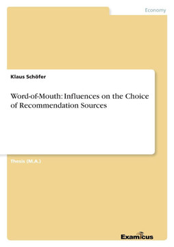 Word-of-Mouth: Influences on the Choice of Recommendation Sources