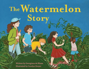 The Watermelon Story The Watermelon Story