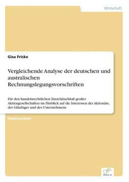 Vergleichende Analyse der deutschen und australischen Rechnungslegungsvorschriften: Für den handelsrechtlichen Einzelabschluß großer Aktiengesellschaf
