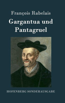 Gargantua und Pantagruel Gargantua und Pantagruel