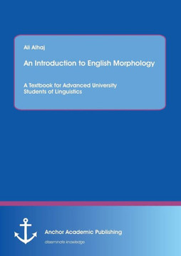 An Introduction to English Morphology: A Textbook for Advanced University Students of Linguistics