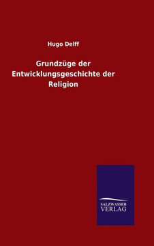Grundzüge der Entwicklungsgeschichte der Religion Grundzüge der Entwicklungsgeschichte der Religion