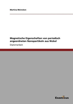 Magnetische Eigenschaften von periodisch angeordneten Nanopartikeln aus Nickel