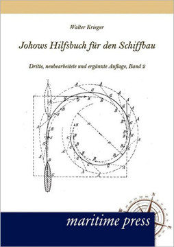 Johows Hilfsbuch Fur Den Schiffbau, Band 2 Johows Hilfsbuch Fur Den Schiffbau, Band 2