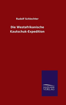 Die Westafrikanische Kautschuk-Expedition