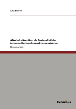 Alkoholprävention als Bestandteil der internen Unternehmenskommunikation