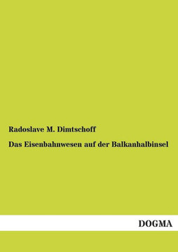 Das Eisenbahnwesen Auf Der Balkanhalbinsel