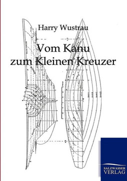 Vom Kanu zum Kleinen Kreuzer Vom Kanu zum Kleinen Kreuzer