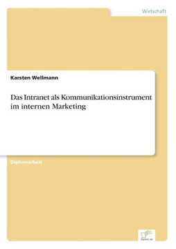 Das Intranet als Kommunikationsinstrument im internen Marketing