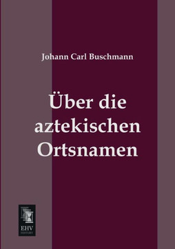 Uber Die Aztekischen Ortsnamen