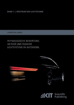 Physiologische Bewertung aktiver und passiver Lichtsysteme im Automobil