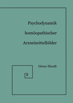 Psychodynamik Homöopathischer Arzneimittelbilder
