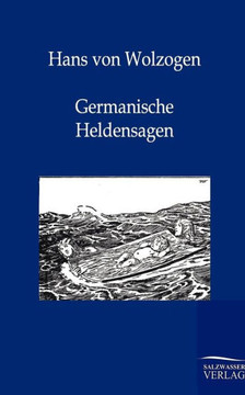 Germanische Heldensagen Germanische Heldensagen