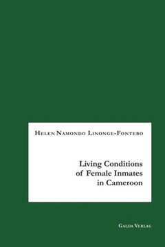 Living Conditions of Female Inmates in Cameroon Living Conditions of Female Inmates in Cameroon