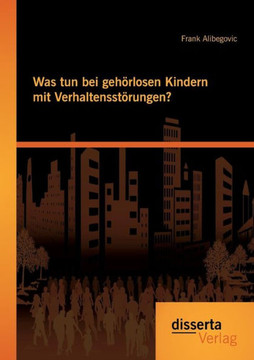 Was tun bei gehörlosen Kindern mit Verhaltensstörungen?