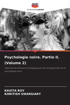 Psychologie noire. Partie II. (Volume 2)