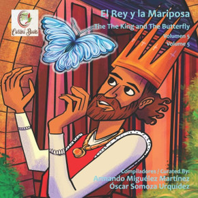 El Rey Y La Mariposa: The King And The Butterfly (Colibrí Books) (Spanish Edition)