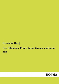 Der Bildhauer Franz Anton Zauner und seine Zeit