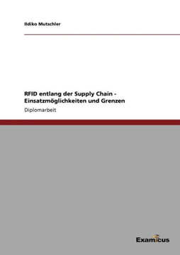 RFID entlang der Supply Chain - Einsatzmöglichkeiten und Grenzen