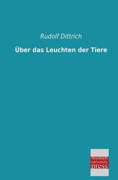 Uber Das Leuchten Der Tiere Uber Das Leuchten Der Tiere