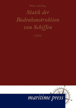 Statik der Bodenkonstruktion von Schiffen (1925) Statik der Bodenkonstruktion von Schiffen (1925)