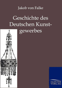 Geschichte des Deutschen Kunstgewerbes
