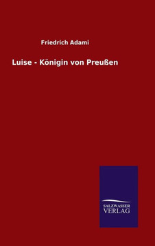 Luise - Königin von Preußen