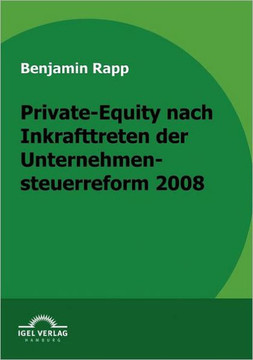 Private-Equity nach Inkrafttreten der Unternehmensteuerreform 2008