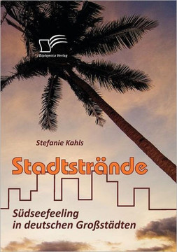 Stadtstrände: Südseefeeling in deutschen Großstädten
