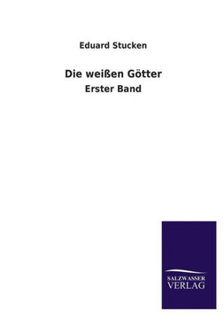Die Weissen Gotter