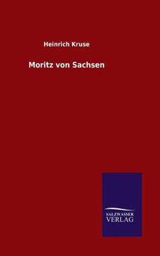 Moritz von Sachsen Moritz von Sachsen