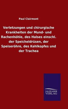Verletzungen und chirurgische Krankheiten der Mund- und Rachenhöhle, des Halses einschl. der Speicheldrüsen, der Speiseröhre, des Kehlkopfes und der T