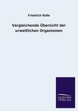 Vergleichende Ubersicht Der Urweltlichen Organismen