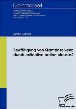 Bewältigung von Staatsinsolvenz durch collective action clauses?