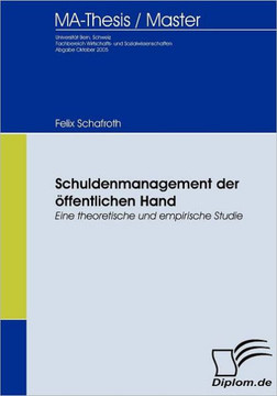 Schuldenmanagement der öffentlichen Hand: Eine theoretische und empirische Studie