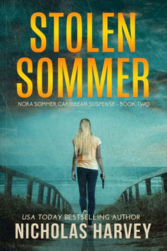 Stolen Sommer (Nora Sommer Caribbean Suspense) Stolen Sommer (Nora Sommer Caribbean Suspense)