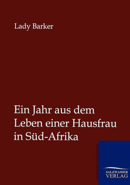 Ein Jahr aus dem Leben einer Hausfrau in Süd-Afrika Ein Jahr aus dem Leben einer Hausfrau in Süd-Afrika