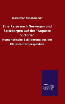 Eine Reise nach Norwegen und Spitzbergen auf der ""Auguste Victoria""