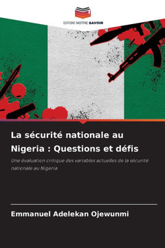 La sécurité nationale au Nigeria: Questions et défis La sécurité nationale au Nigeria: Questions et défis