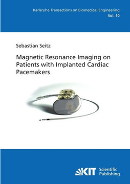 Magnetic Resonance Imaging on Patients with Implanted Cardiac Pacemakers