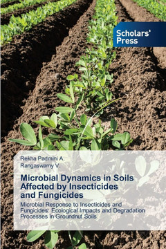 Microbial Dynamics in Soils Affected by Insecticides and Fungicides Microbial Dynamics in Soils Affected by Insecticides and Fungicides