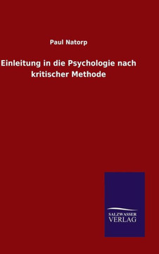Einleitung in die Psychologie nach kritischer Methode Einleitung in die Psychologie nach kritischer Methode