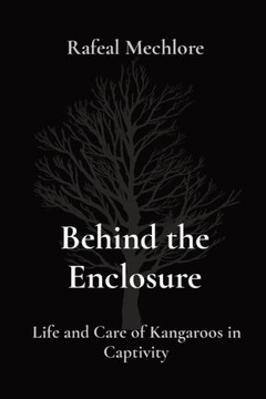 Behind the Enclosure: Life and Care of Kangaroos in Captivity