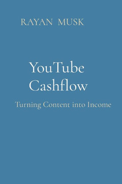 YouTube Cashflow: Turning Content into Income