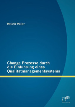 Change Prozesse durch die Einführung eines Qualitätmanagementsystems