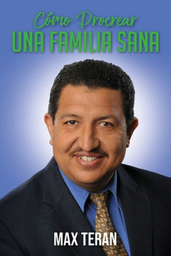Cómo Procrear Una Familia Sana (Spanish Edition)